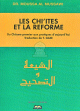 Les Chi'ites et la réforme Les Chi'ites et la réforme