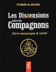 Les dissensions entre les compagnons : Entre mensonges et vérité Les dissensions entre les compagnons : Entre mensonges et vérité