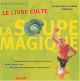 La soupe magique : Le livre culte La soupe magique : Le livre culte
