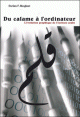 Du calame à l'ordinateur : L'évolution graphique de l'écriture arabe Du calame à l'ordinateur : L'évolution graphique de l'écriture arabe