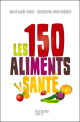 Les 150 aliments santé Les 150 aliments santé