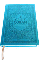  Le Saint Coran en arabe + Transcription phonétique (de l'arabe) et Traduction des sens en français - Edition de luxe (Couverture cuir colorée bleu-turquoise)