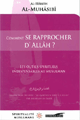 Comment se rapprocher d'Allâh ? Les outils spirituels indispensables au musulman Comment se rapprocher d'Allâh ? Les outils spirituels indispensables au musulman