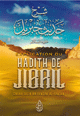 Explication du hadith de Jibril Explication du hadith de Jibril
