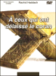 A ceux qui ont délaissé le Coran A ceux qui ont délaissé le Coran
