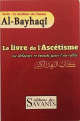 Le livre de l'Ascétisme ou délaisser ce monde pour l'au-delà Le livre de l'Ascétisme ou délaisser ce monde pour l'au-delà