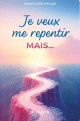 Je veux me repentir mais.... Je veux me repentir mais....