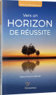 Vers un horizon de réussite Vers un horizon de réussite