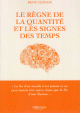 Le règne de la quantité et les signes des temps