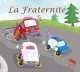 La fraternité La fraternité