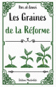 Les graines de la réforme Les graines de la réforme