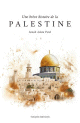 Une brève histoire de la Palestine Une brève histoire de la Palestine