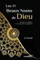 Les 99 beaux Noms de Dieu Les 99 beaux Noms de Dieu