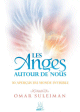 Les Anges autour de nous : 30 aperçus du monde invisible Les Anges autour de nous : 30 aperçus du monde invisible