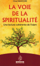 La voie de la spiritualité - Lecture cohérente de l'Islam La voie de la spiritualité - Lecture cohérente de l'Islam
