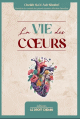 La vie des cœurs La vie des cœurs