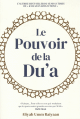 Le pouvoir de la du'a Le pouvoir de la du'a