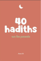 40 hadiths sur les parents