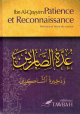 Patience et reconnaissance - عدة الصابرين وذخيرة الشاكرين Patience et reconnaissance - عدة الصابرين وذخيرة الشاكرين