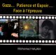 Gaza... Patience et Espoir.... Face à l'épreuve [CD216]