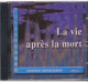 La vie après la mort La vie après la mort