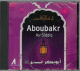 La vie des quatre califes - Aboubakr As-Siddiq (CD audio) - الخلفاء الراشدون: ابو بكر الصديق La vie des quatre califes - Aboubakr As-Siddiq (CD audio) - الخلفاء الراشدون: ابو بكر الصديق