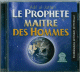 Le Prophète maitre des hommes [BCD016]