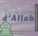 La crainte d'Allah La crainte d'Allah