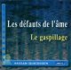 Les défauts de l'âme - Le gaspillage