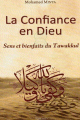 La Confiance en Dieu - Sens et bienfaits du Tawakkul La Confiance en Dieu - Sens et bienfaits du Tawakkul