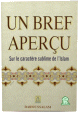 Un bref aperçu sur le caractère sublime de l'Islam Un bref aperçu sur le caractère sublime de l'Islam