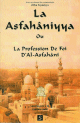 La Asfahaniyya ou la profession de foi d'al-asfahani La Asfahaniyya ou la profession de foi d'al-asfahani
