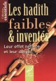 Les hadiths faibles et inventés - Leur effet néfaste et leur danger - format de poche Les hadiths faibles et inventés - Leur effet néfaste et leur danger - format de poche
